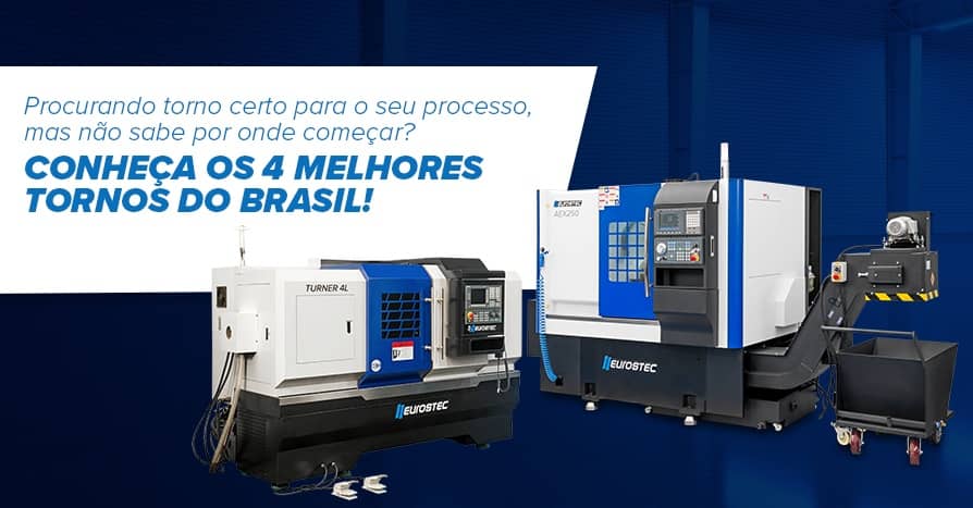 Procurando torno certo para o seu processo, mas no sabe por onde comear? Conhea os 4 melhores tornos do Brasil!